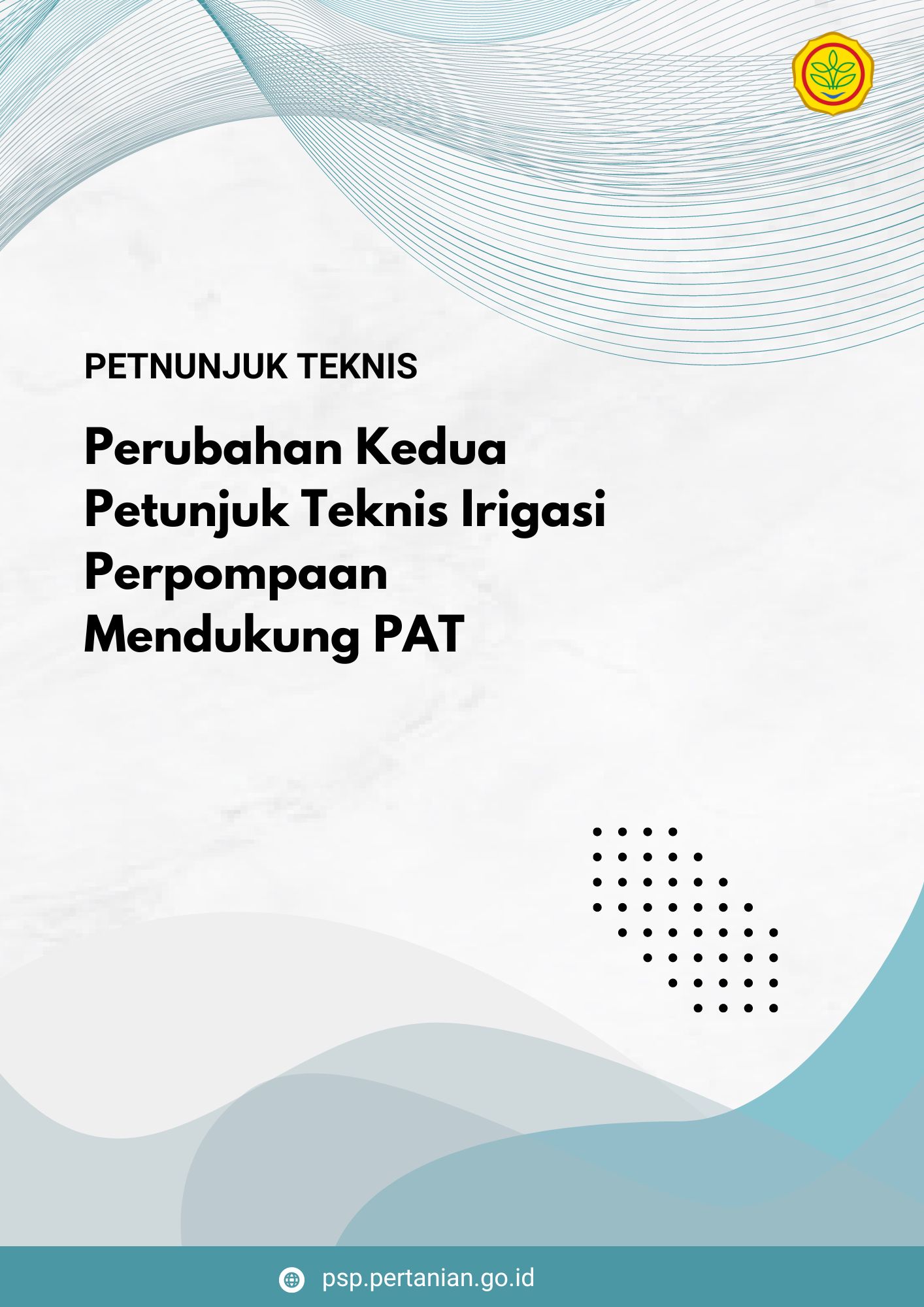 Perubahan Kedua Petunjuk Teknis Irigasi Perpompaan Mendukung PAT