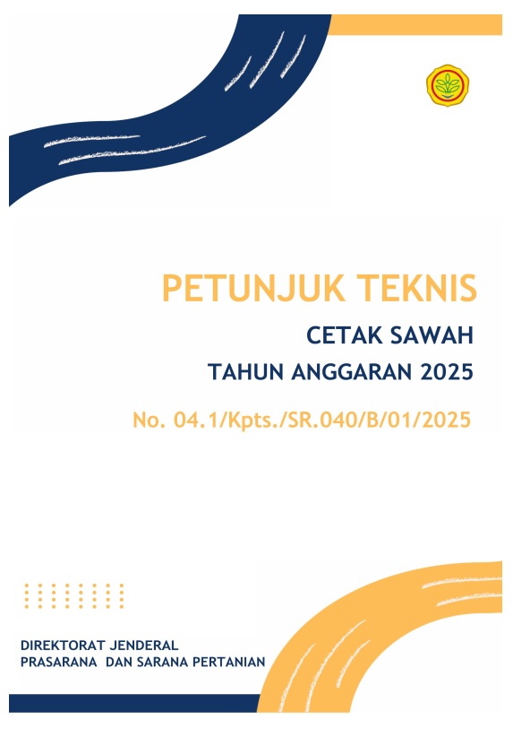 PETUNJUK TEKNIS CETAK SAWAH TAHUN ANGGARAN 2025 No.04.1/Kpts./SR.040/B/01/2025