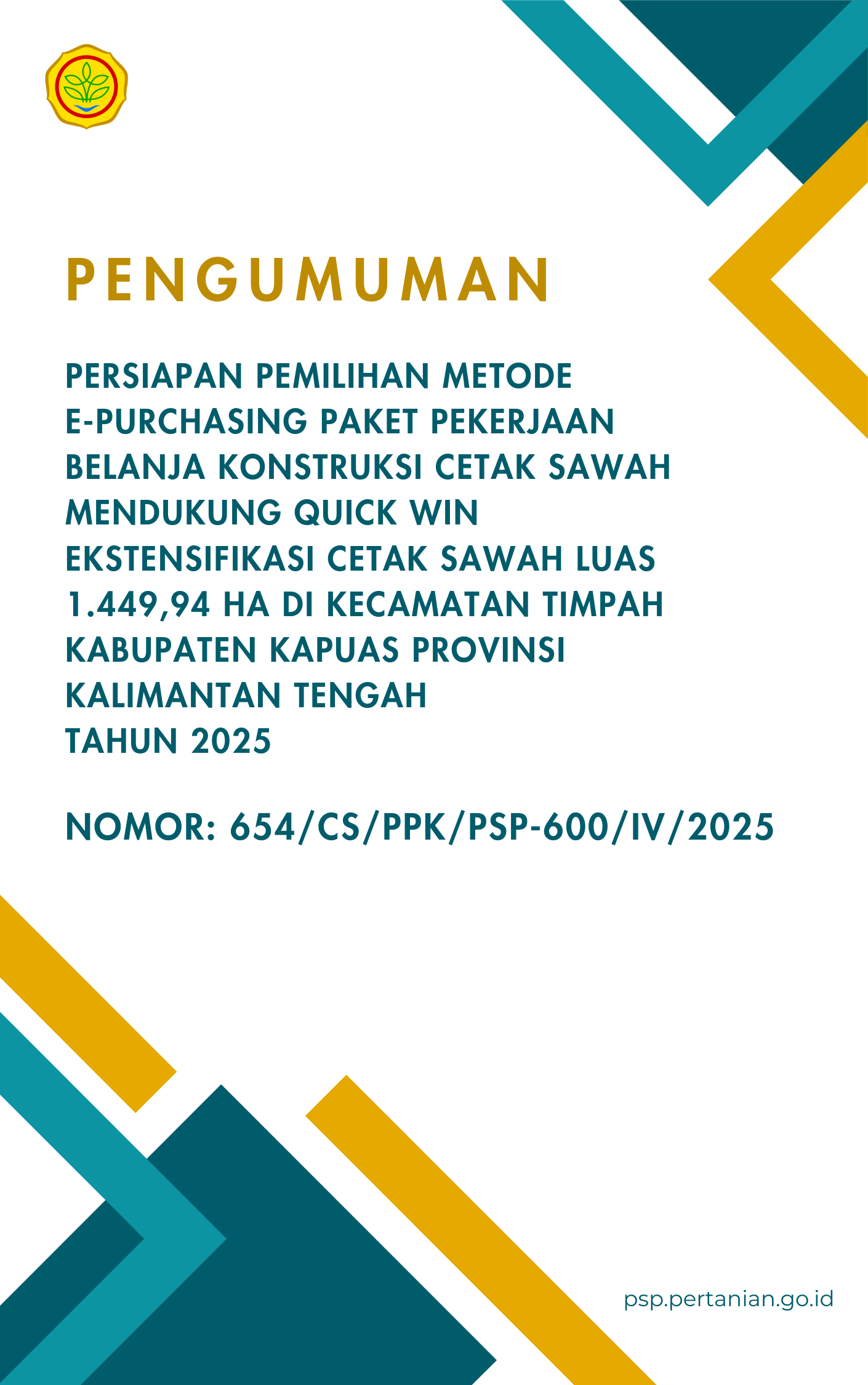 PENGUMUMAN PERSIAPAN PEMILIHAN METODE E-PURCHASING PAKET PEKERJAAN BELANJA KONSTRUKSI CETAK SAWAH MENDUKUNG QUICK WIN EKSTENSIFIKASI CETAK SAWAH LUAS 1.449,94 HA DI KECAMATAN TIMPAH KABUPATEN KAPUAS PROVINSI KALIMANTAN TENGAH TAHUN 2025