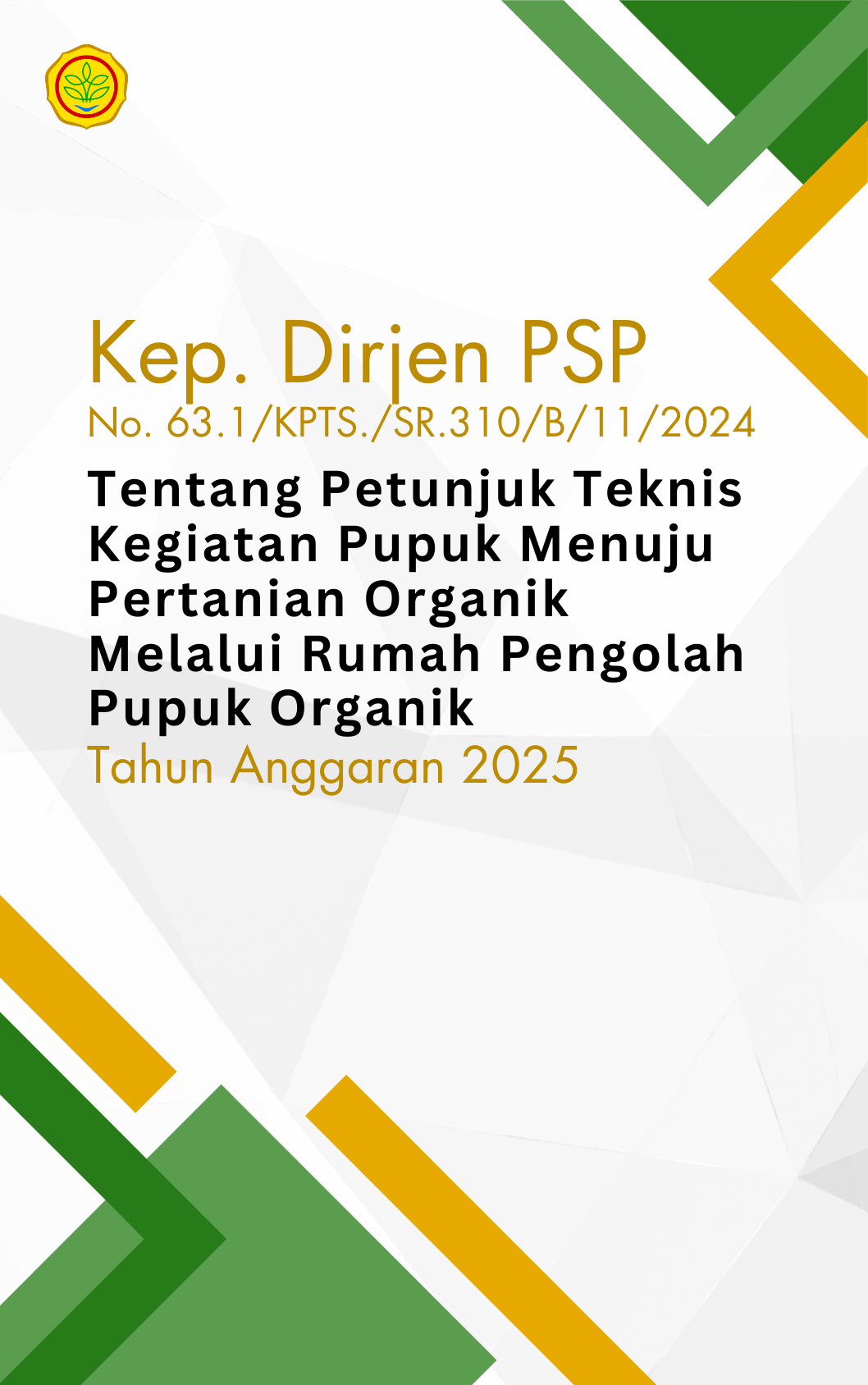 Petunjuk Teknis Kegiatan Pupuk Menuju Pertanian Organik Melalui Rumah Pengolah Pupuk Organik Tahun Anggaran 2025