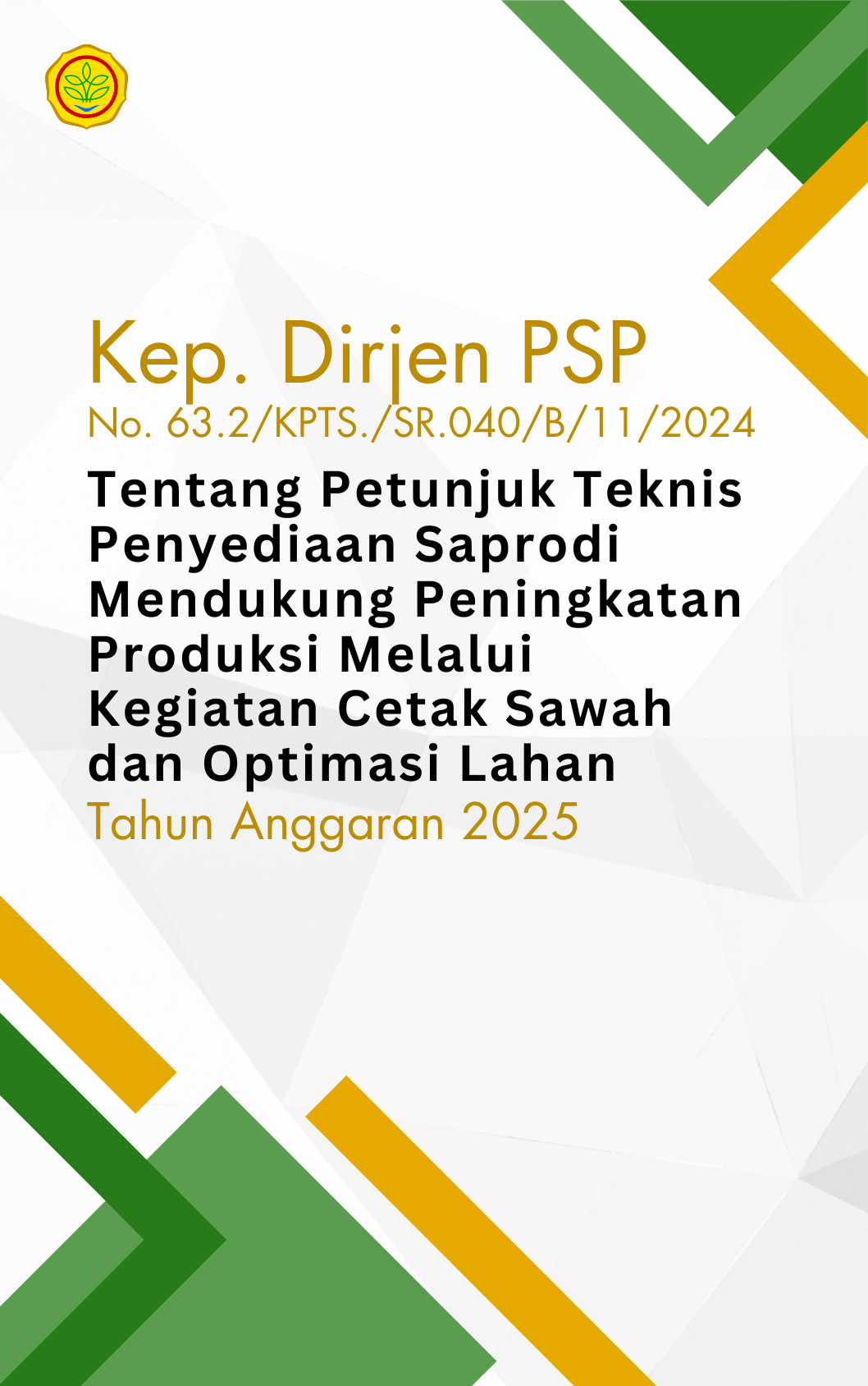 Petunjuk Teknis Penyediaan Saprodi Mendukung Peningkatan Produksi Melalui Kegiatan Cetak Sawah dan Optimasi Lahan Tahun Anggaran 2025