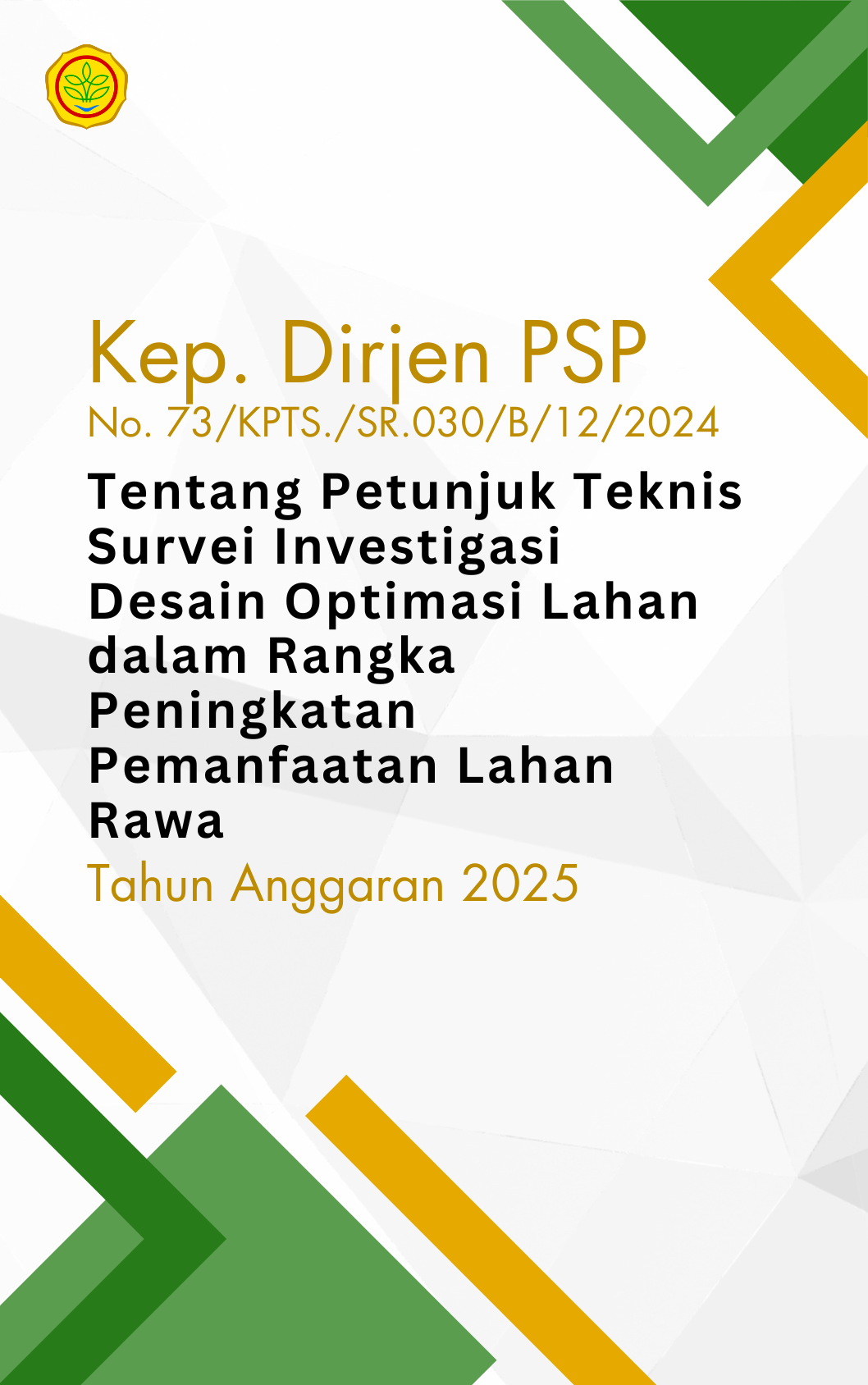 Petunjuk Teknis Survei Investigasi Desain Optimasi Lahan dalam Rangka Peningkatan Pemanfaatan Lahan Rawa Tahun Anggaran 2025