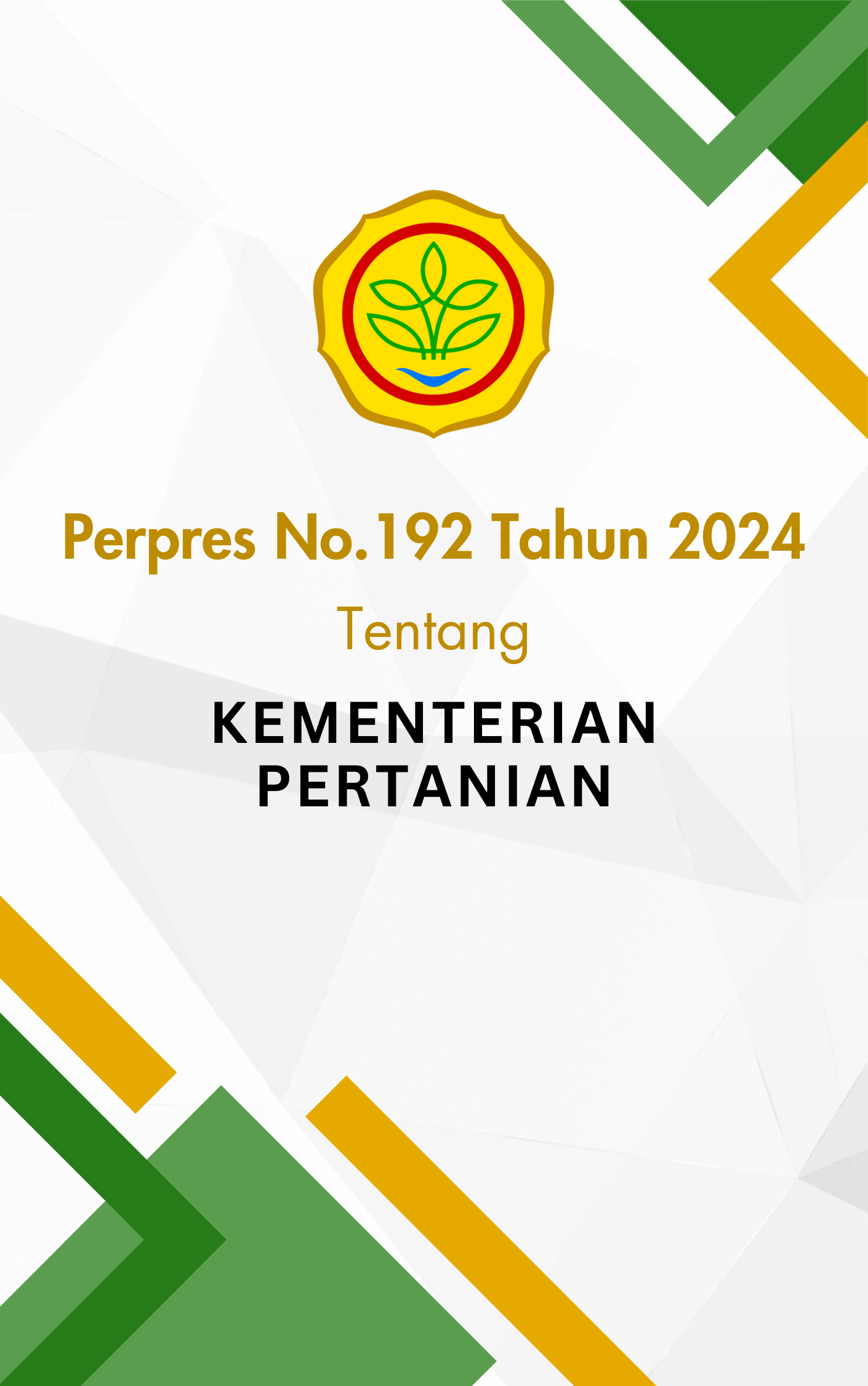 PERPRES NO.192 TAHUN 2024 TENTANG KEMENTERIAN PERTANIAN