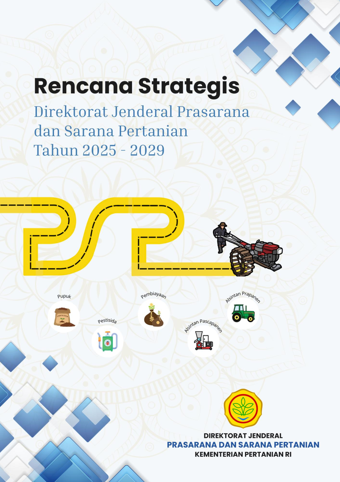 Rencana Strategis (RENSTRA) Direktorat Jenderal Prasarana dan Sarana Pertanian 2025-2029