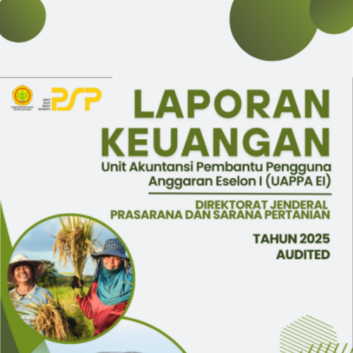 Laporan Keuangan UAPPA EI Direktorat Jenderal Prasarana dan Sarana Pertanian Tahun 2025 AUDITED