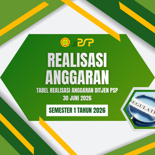 Tabel Realisasi Anggaran Ditjen PSP 30 Juni 2026 Semester 1 Tahun 2026