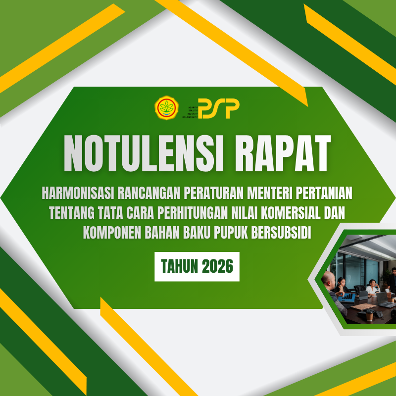 Notulensi Rapat Harmonisasi Rancangan Peraturan Menteri Pertanian Tentang Tata Cara Perhitungan Nilai Komersial Dan Komponen Bahan Baku Pupuk Bersubisid