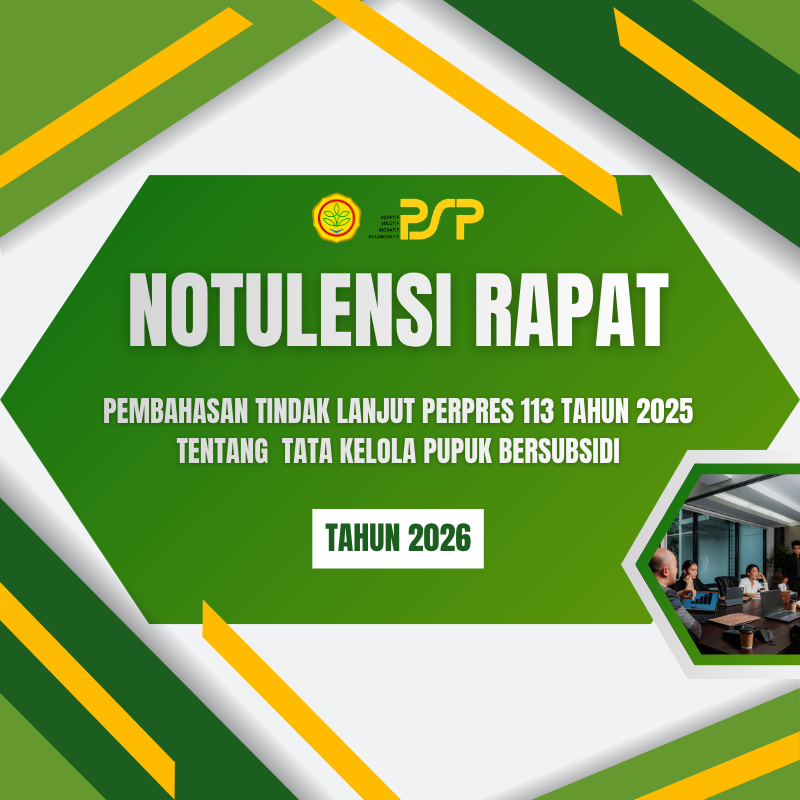 Notulensi Rapat Pembahasan Tindak Lanjut Perpres 113 Tahun 2025 Tentang  Tata Kelola Pupuk Bersubsidi